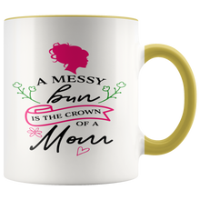 Load image into Gallery viewer, Gift Mug For Moms  A Messy Bun Is The Crown Of A Mom Gift Mug Multi Color Mug for Mom