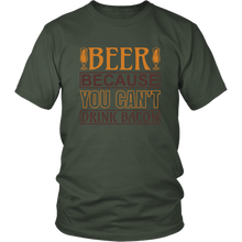 Load image into Gallery viewer, Beer Because You Can't Drink Bacon T-Shirt