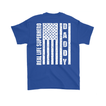 Load image into Gallery viewer, Dad Shirts Real Life Super Hero Shirt Daddy Flag Shirt Gift Shirt for Dads Gift Shirt for Father's Day