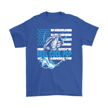 Load image into Gallery viewer, Dad Shirts Reel Cool POP Shirt Gift Shirt for Dad Father's Day Gift Shirts Fishing Shirts
