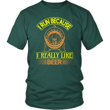 Load image into Gallery viewer, I Run Because I Really Like Beer T-Shirt