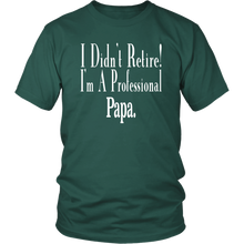 Load image into Gallery viewer, Papa Retirement Shirt Professional Papa Shirt Grandpa Gift Shirt Papa Birthday Gift