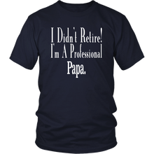 Load image into Gallery viewer, Papa Retirement Shirt Professional Papa Shirt Grandpa Gift Shirt Papa Birthday Gift