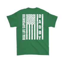 Load image into Gallery viewer, Dad Shirts Real Life Super Hero Shirt Daddy Flag Shirt Gift Shirt for Dads Gift Shirt for Father's Day
