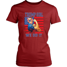 Load image into Gallery viewer, Trump Girl Shirt Women for Trump Shirt Trump Girl We Did It T-Shirt Trump Supporter Gift Shirt