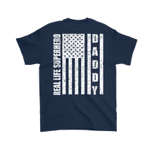 Load image into Gallery viewer, Dad Shirts Real Life Super Hero Shirt Daddy Flag Shirt Gift Shirt for Dads Gift Shirt for Father's Day