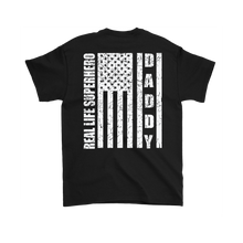 Load image into Gallery viewer, Dad Shirts Real Life Super Hero Shirt Daddy Flag Shirt Gift Shirt for Dads Gift Shirt for Father's Day