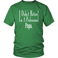 Load image into Gallery viewer, Papa Retirement Shirt Professional Papa Shirt Grandpa Gift Shirt Papa Birthday Gift