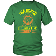 Load image into Gallery viewer, I Run Because I Really Like Beer T-Shirt