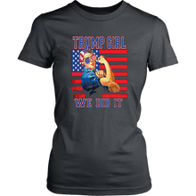 Load image into Gallery viewer, Trump Girl Shirt Women for Trump Shirt Trump Girl We Did It T-Shirt Trump Supporter Gift Shirt