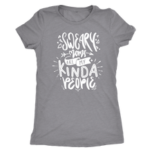Load image into Gallery viewer, Sweary Moms are my Kind of People T-Shirt Mom Shirt