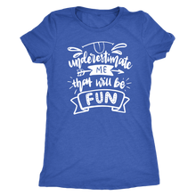 Load image into Gallery viewer, Underestimate Me That Will Be Fun T-Shirt