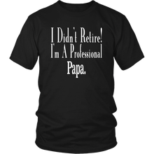Load image into Gallery viewer, Papa Retirement Shirt Professional Papa Shirt Grandpa Gift Shirt Papa Birthday Gift