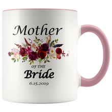 Load image into Gallery viewer, Mother of Bride Coffee Mug, Mother of the Bride Mug, Mug Mother of Bride Wedding Mug