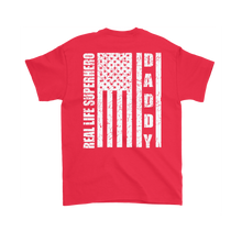 Load image into Gallery viewer, Dad Shirts Real Life Super Hero Shirt Daddy Flag Shirt Gift Shirt for Dads Gift Shirt for Father's Day