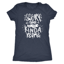 Load image into Gallery viewer, Sweary Moms are my Kind of People T-Shirt Mom Shirt
